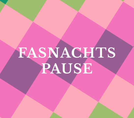 Fasnachtspause